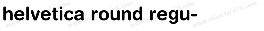 helvetica round regu字体转换